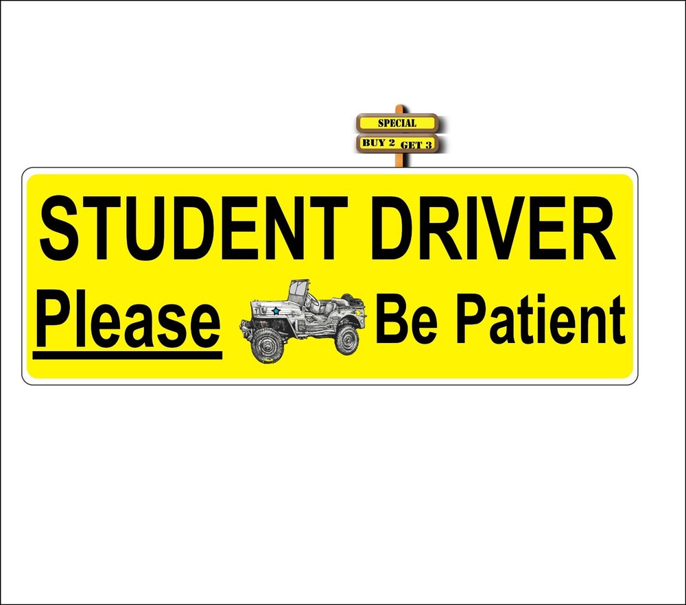 Student Driver Please be Patient Decal Sticker Buy 2 get 3