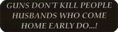 Motorcycle Sticker for Helmets or toolbox 1,289 Guns don’t kill people husbands
