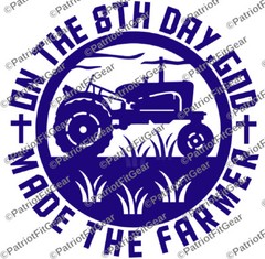 Farmer,On The 8th Day,God Made The Farmer,10×10,Dairy,Agribusiness,Vinyl Decal