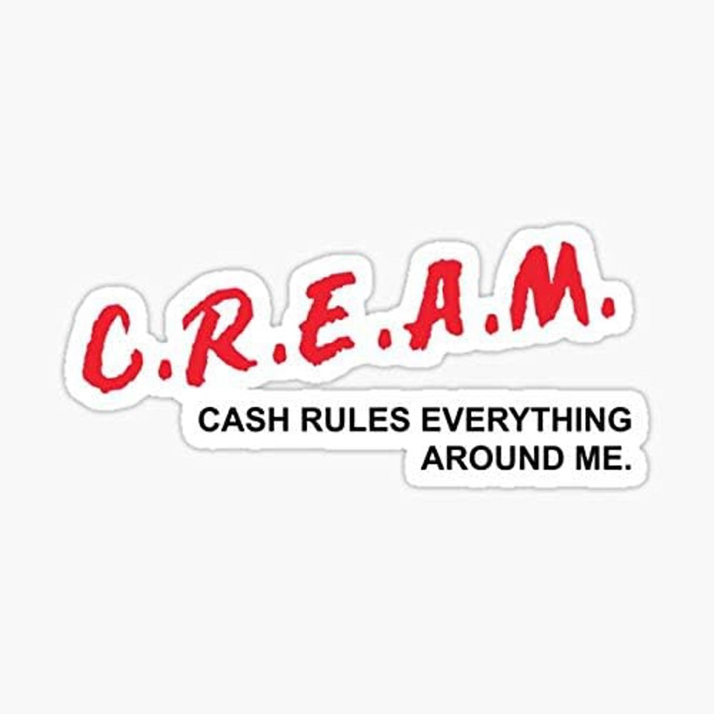 5″ C.R.E.A.M. Cash Rules Everything Around Me Vinyl Bumper Sticker