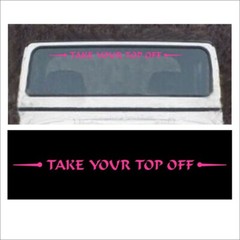 Flat Windshield Decal TAKE YOUR TOP OFF fits Wrangler removable hard soft top PK