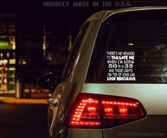 There’s No Reason to Tailgate Me When I’m Doing 50 in a 35 Sticker Funny Decal