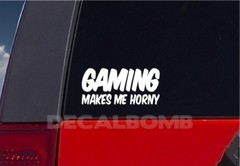 Gaming Makes Me Horny Decal Sticker Turbo Truck Hunt Lure rzr ps4 box 360 PC one