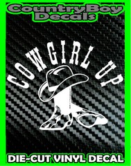 COWGIRL UP Boots & Cowboy Hat * Vinyl Decal Sticker * Diesel Farm TRUCK Country