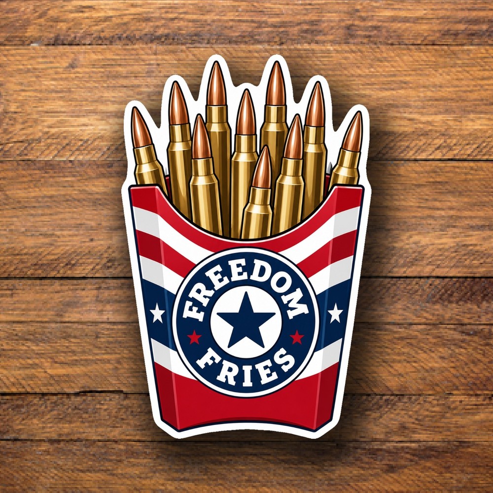 Freedom Fries Bullet Ammo 2nd Amendment Gun Rights Car Vinyl Decal Sticker 431