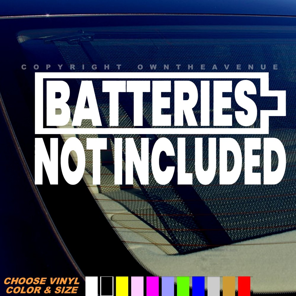 Batteries Not Included Humor Joke EV Vinyl Sticker Decal 5″