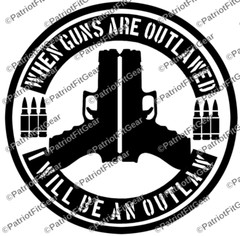When Guns Are Outlawed,Molon Labe,2A,We The People,Gun Rights,Custom Vinyl Decal