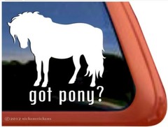 Got Pony? | High Quality Vinyl Shetland Pony Equine Horse Decal Sticker