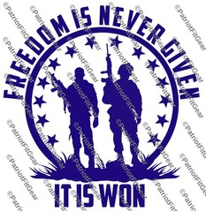 Freedom Is Not Given, It Is Won, Military,Support Our Troops, Custom Vinyl Decal