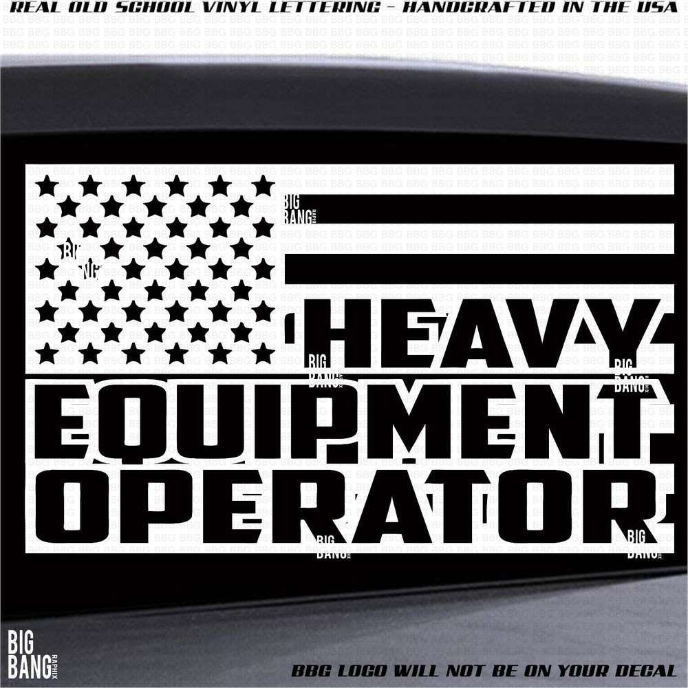 Heavy Equipment Operator Vinyl Decal Sticker American Flag SUV Van Car Truck
