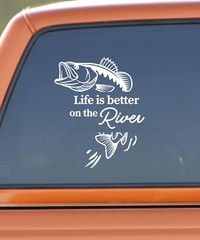 Life is better on the River Fishing outdoors funny humor decal sticker 5″x6″