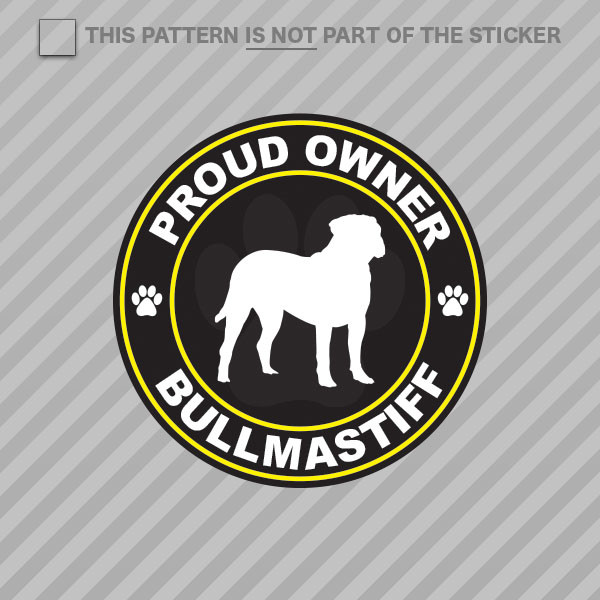 Proud Owner Bullmastiff Sticker Self Adhesive Vinyl dog canine pet