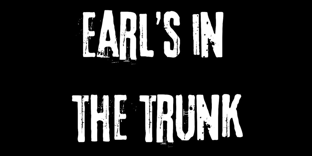 Earls In The Trunk bumper stickers funny Dixie Chicks Goodbye Earl