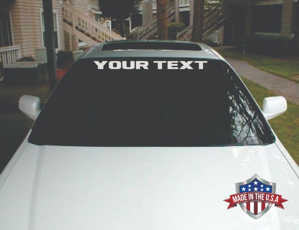 Windshield Banner Decal Sticker Your Custom Text 36″ or 41″ Universal Fit F9