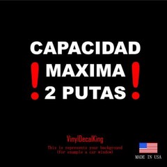 Capacidad Maxima 2 putas car truck vinyl die cut decal 6″ inches wide mamalona