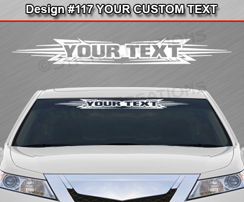 Design #106 Personalized Decal Sticker Vinyl Graphic Windshield Window Car Truck