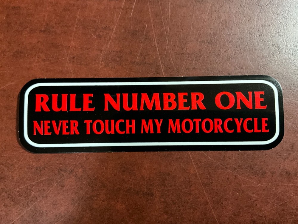 Motorcycle Sticker for Helmets or toolbox #8 Rule Number One Never Touch My Moto