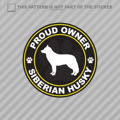 Proud Owner Siberian Husky Sticker Self Adhesive Vinyl dog canine pet