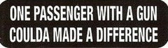 Motorcycle Sticker for Helmets or toolbox #978 One passenger with a gun coulda m