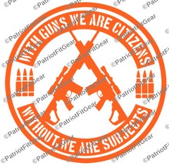 With Guns We Are Citizens,Gun Rights,Molon Labe,We The People,Custom Vinyl Decal