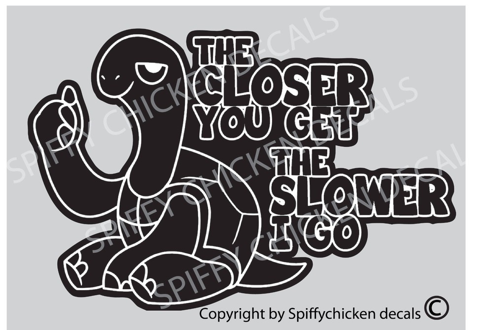 FUNNY TAILGATING BACK OFF THE CLOSER YOU GET VEHICLE DECAL STICKER