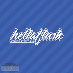 Hellaflush Offset Is Everything Vinyl Decal Sticker JDM Stanced