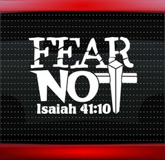 Fear Not Isaiah 41:10 Christian Car Decal Truck Window Vinyl Sticker 20 COLORS!
