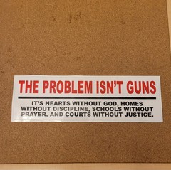 Bumper Sticker – 10 Inches – The Problem Isn’t Guns – Fire Arms, God, America