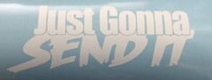 JUST GUNNA SEND IT Sticker Decal – DRIFT FUNNY STICKER JDM 4×4 4WD HILUX JOKE