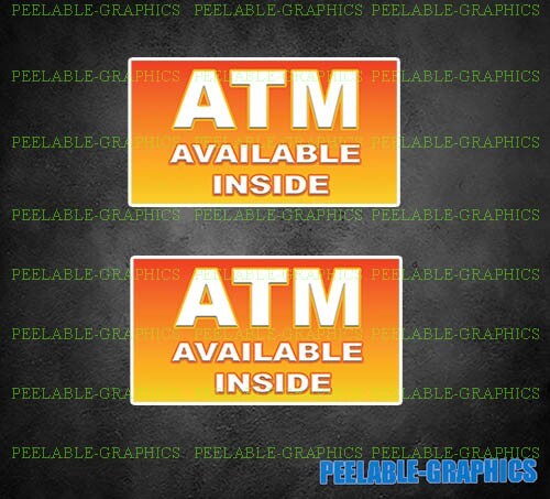 (2) ATM AVAILABLE INSIDE Decal Sticker Store Glass door window cash here #E