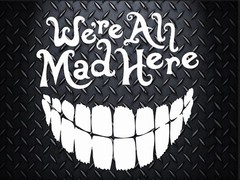 We’re Are All Mad Here 6.5 inch decal