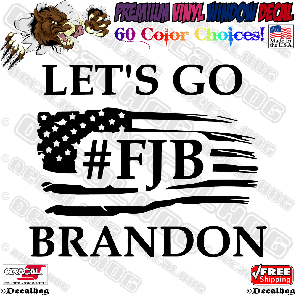 Lets Go Brandon #LGB #FJB Flag Car Truck Window Wall Gift Vinyl Decal Sticker.