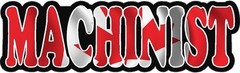 Machinist Canadian Canada Waving Flag Vinyl Hard Hart Sticker Decal VAR