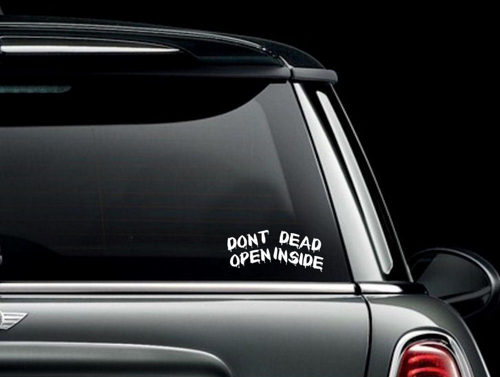 Dont Open Dead Inside Vinyl Window Decal Bumper Sticker US Seller
