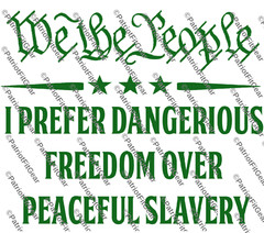 We The People,I Prefer Dangerous Freedom,Faith Family Freedom,1A,2A,Vinyl Decal
