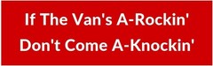 If the Van’s Rocking Don’t Come Knocking Bumper Sticker Decal Car Laptop Window