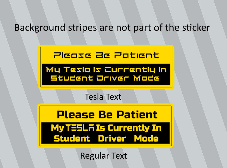 Please Be Patient My Tesla Is In Student Driver Mode High Quality Vinyl Sticker