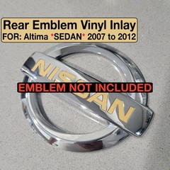 Rear Emblem Vinyl inlays FOR 2007-2012, Altima *SEDAN*. Emblem NOT included.